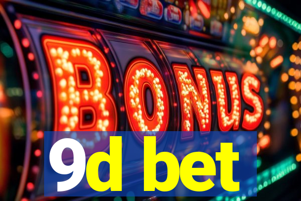 9d bet